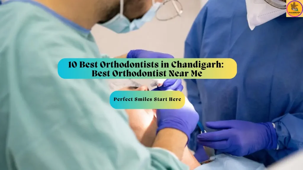 Best Orthodontist doctors Near Me in Chandigarh, Top Orthodontists in Chandigarh, 10 best orthodontists in Chandigarh, Orthodontist in Chandigarh, Visit the Best Orthodontist in Chandigarh, List of nearest Orthodontist Doctors in Chandigarh, Best dentist in Chandigarh, Best orthodontist near me, New Way Orthodontics Chandigarh, Top Orthodontist specialist, Orthodontists in Chandigarh