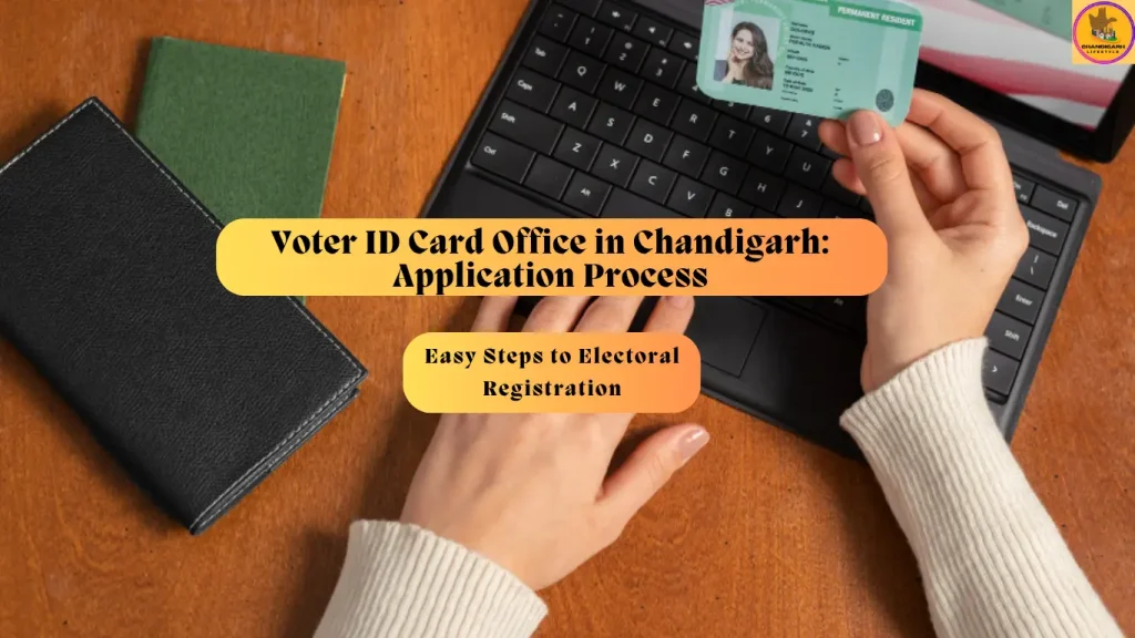 Voter ID in Chandigarh, Apply for Voter ID Card Chandigarh, Voter ID Card Chandigarh, Voter ID Card office Chandigarh, Voter card Chandigarh Election Department Chandigarh, Voter ID Card office in Chandigarh, Electoral roll Chandigarh, Voter ID Card office Chandigarh